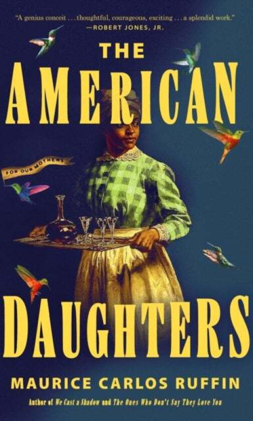 The American Daughters av Maurice Carlos Ruffin
