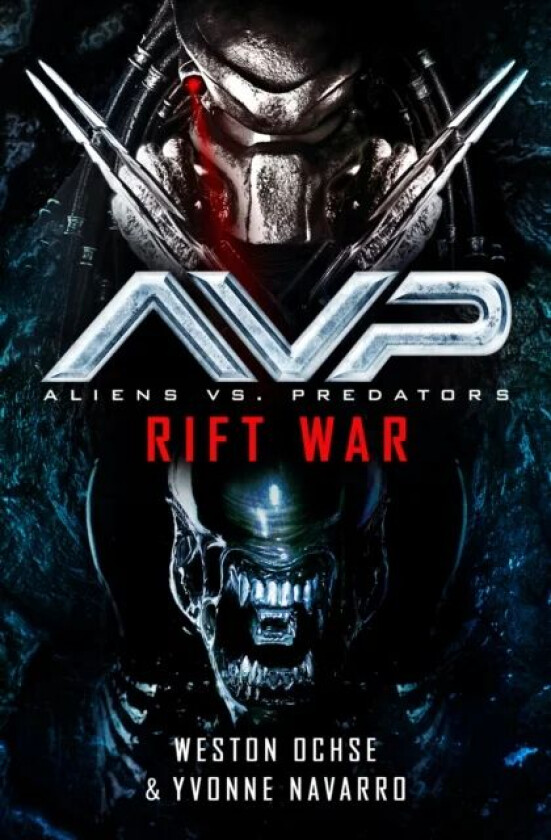 Aliens vs. Predators: Rift War av Weston Ochse, Yvonne Navarro