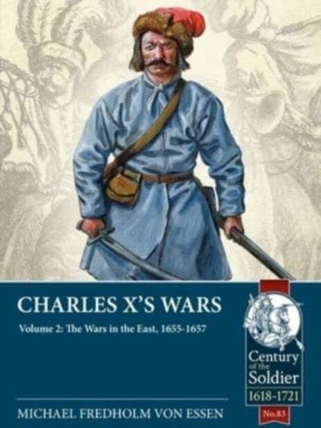 Charles X's Wars: Volume 3 - The Danish Wars, 1657-1660 av Michael Fredholm Von Essen