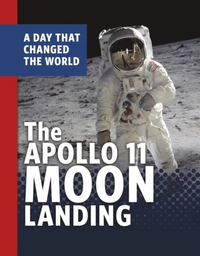 The Apollo 11 Moon Landing av Amy Maranville