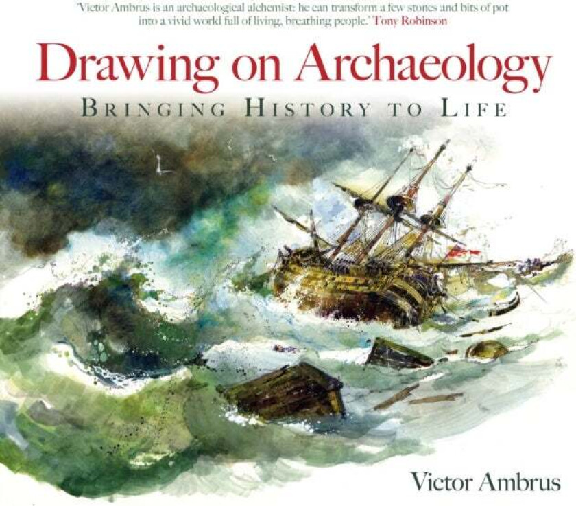 Drawing on Archaeology av Victor Ambrus