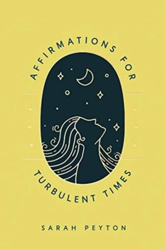 Affirmations for Turbulent Times av Sarah Peyton