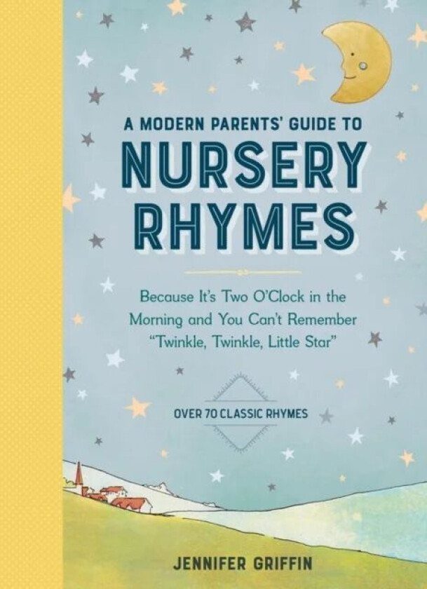 A Modern Parents' Guide to Nursery Rhymes av Jennifer Griffin