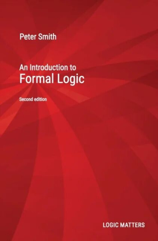 An Introduction to Formal Logic av Peter Smith