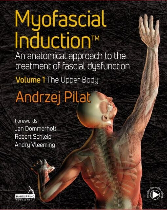 Myofascial Induction¿ Volume 1: The Upper Body av Andrzej Pilat