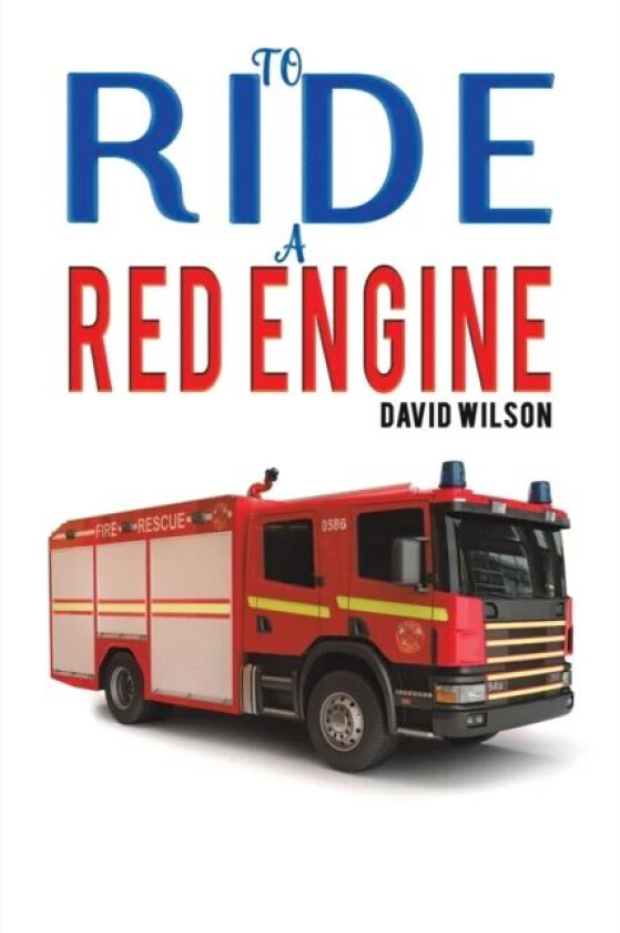 To Ride a Red Engine av David Wilson