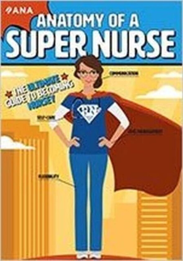 Anatomy of a Super Nurse av Kati Kleber