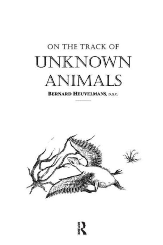 On The Track Of Unknown Animals av Bernard Heuvelmans