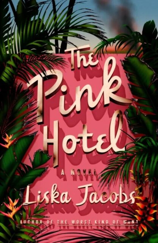The Pink Hotel av Liska Jacobs