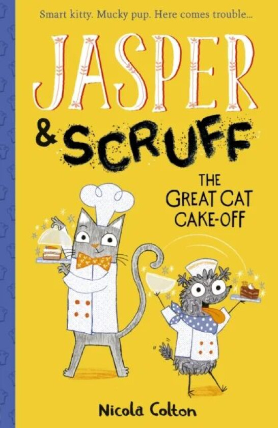 Jasper and Scruff: The Great Cat Cake-off av Nicola Colton