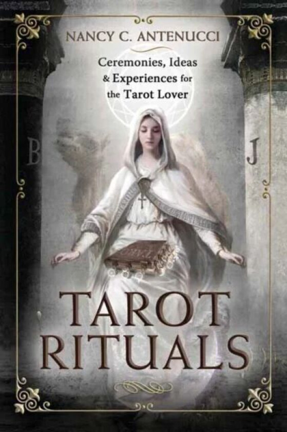 Tarot Rituals av Nancy C. Antenucci