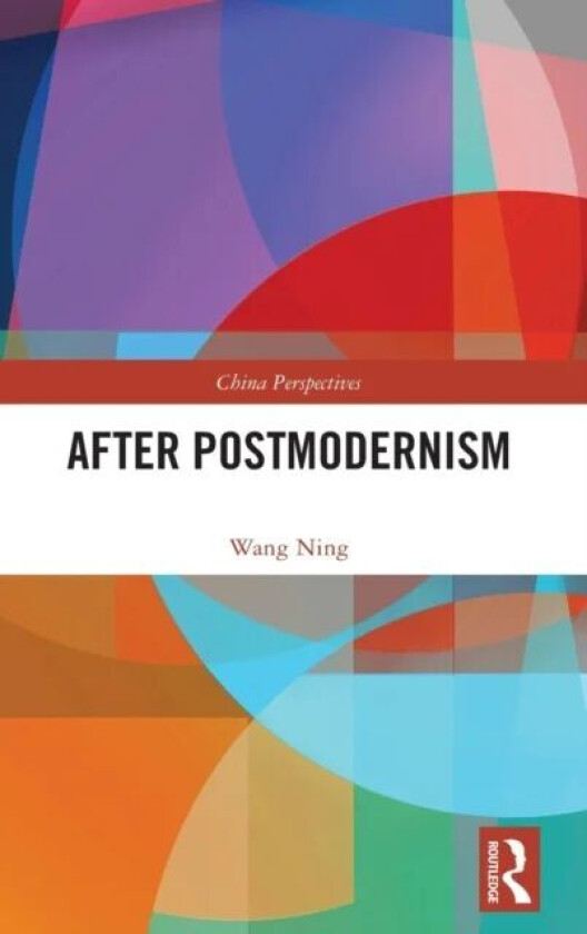 After Postmodernism av Wang Ning