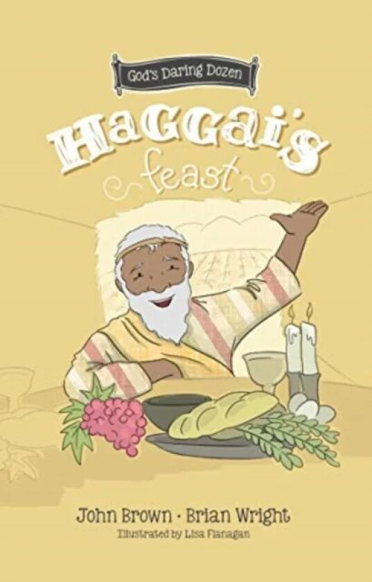 Haggai¿s Feast av Brian J. Wright, John Robert Brown