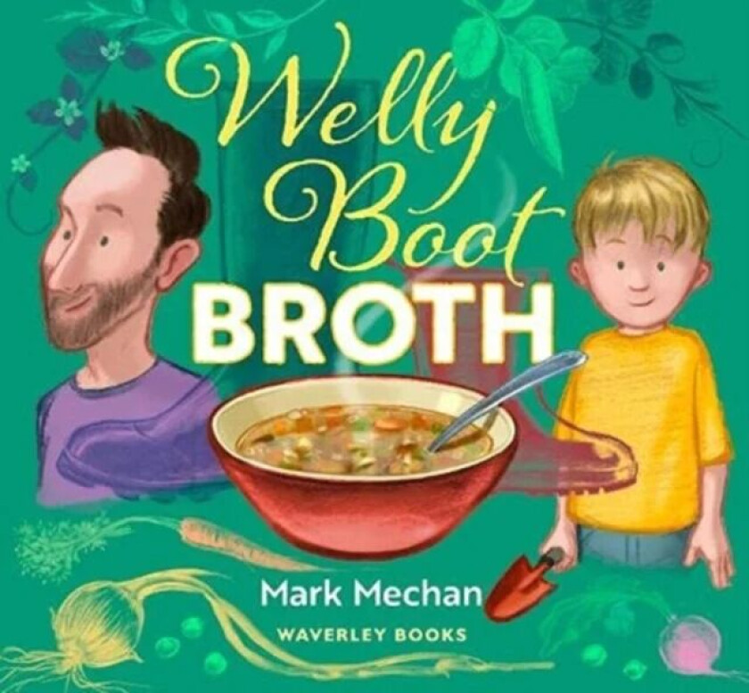 Welly Boot Broth av Mark Mechan