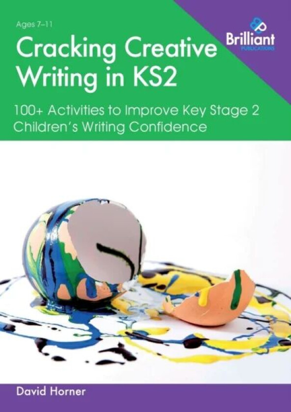 Cracking Creative Writing in KS2 av David Horner