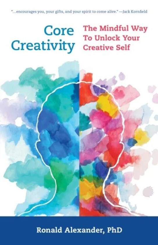 Core Creativity av Ronald Alexander