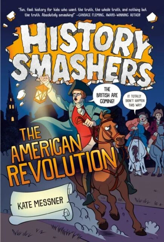 History Smashers: The American Revolution av Kate Messner, Justin Greenwood