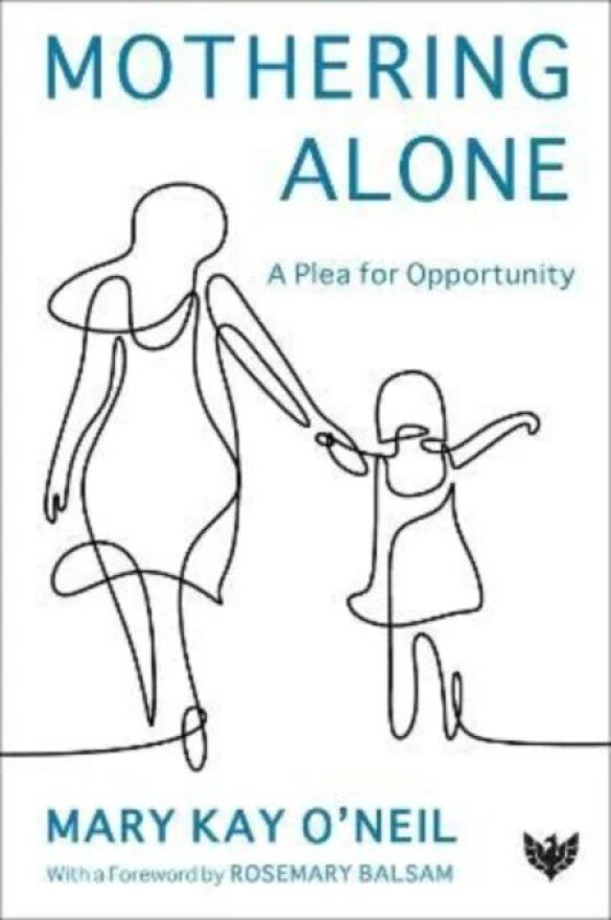 Mothering Alone av Mary Kay O'Neil