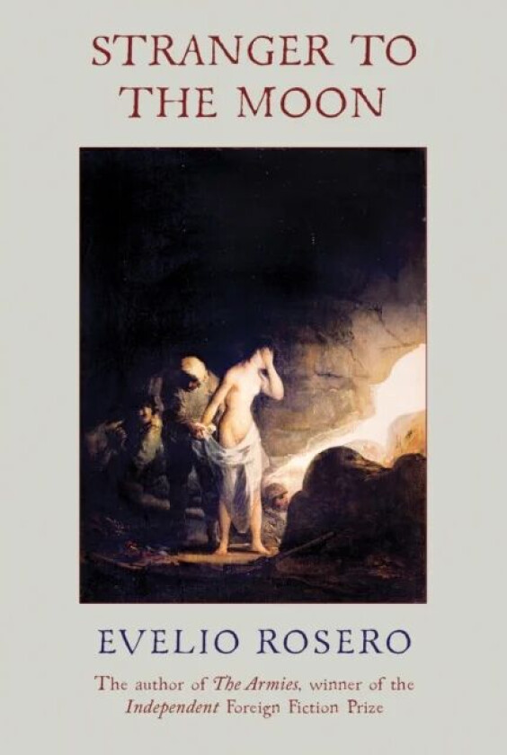 Stranger to the Moon av Evelio Rosero
