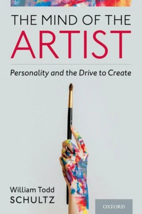 The Mind of the Artist av William Todd (Professor of Psychology Professor of Psychology Pacific University) Schultz