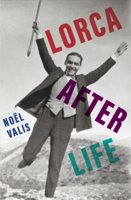 Lorca After Life av Noel Valis