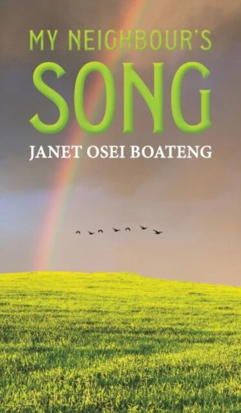 My Neighbour's Song av Janet Osei Boateng