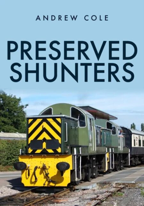 Preserved Shunters av Andrew Cole