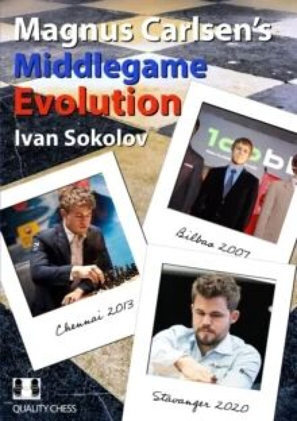 Magnus Carlsen's Middlegame Evolution av Ivan Sokolov
