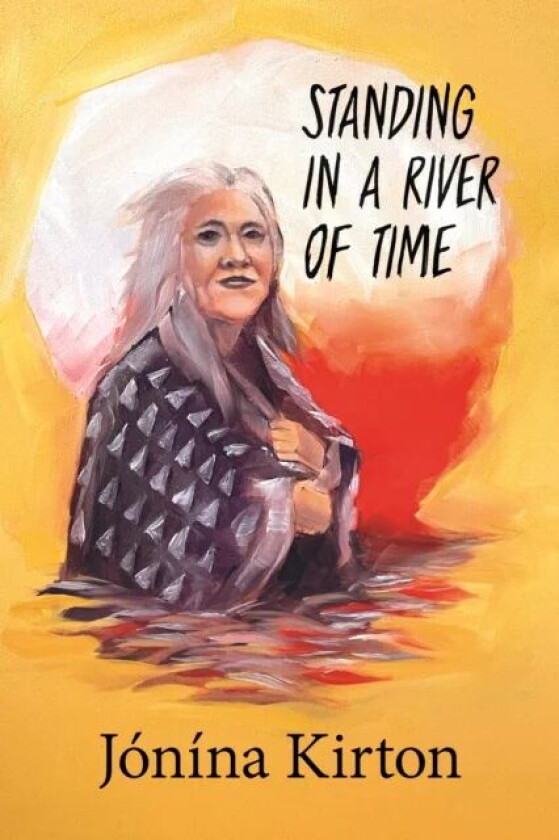 Standing in a River of Time av Jonina Kirton