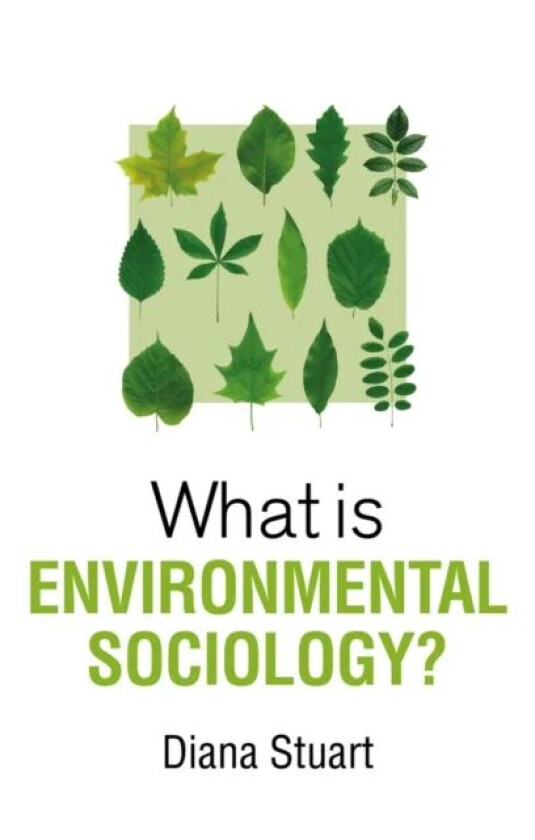 What is Environmental Sociology? av Diana Stuart