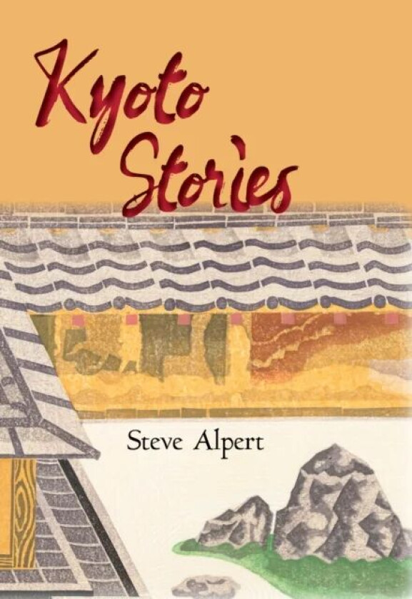 Kyoto Stories av Steve Alpert