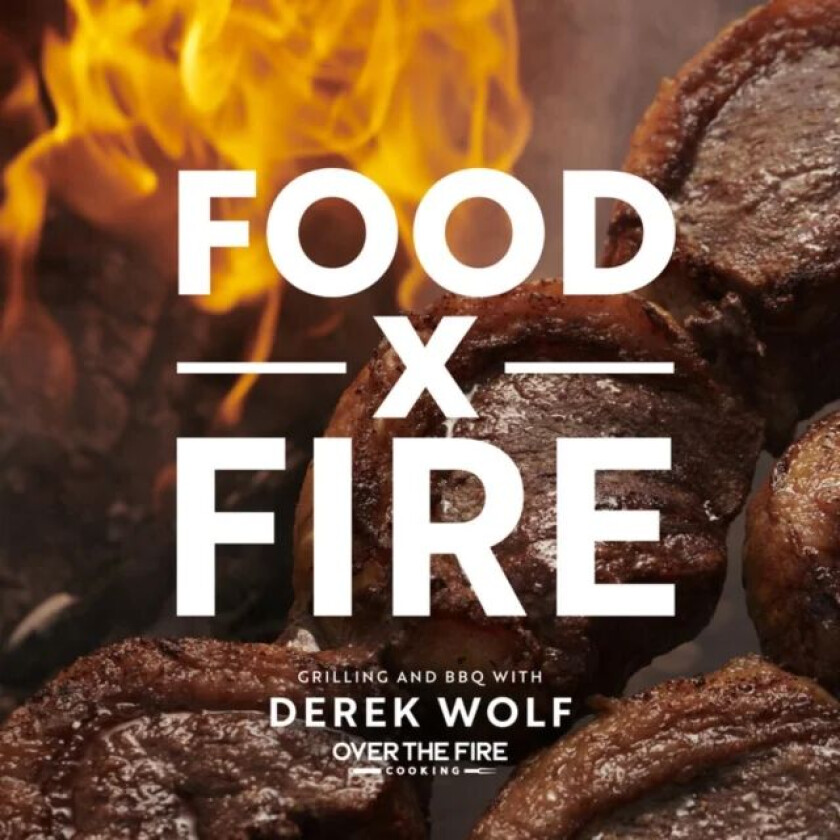Food by Fire av Derek Wolf