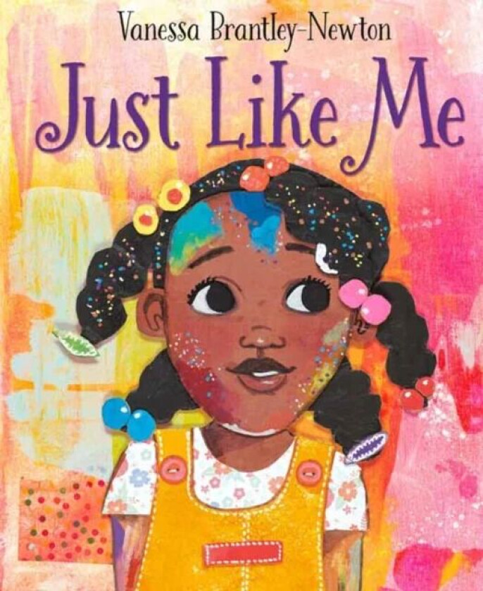 Just Like Me av Vanessa Brantley-Newton