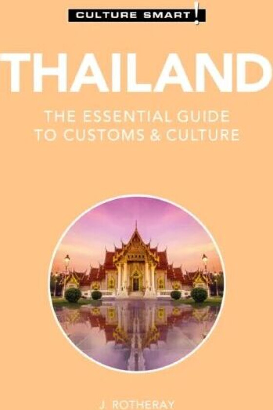 Thailand - Culture Smart! av J. Rotheray