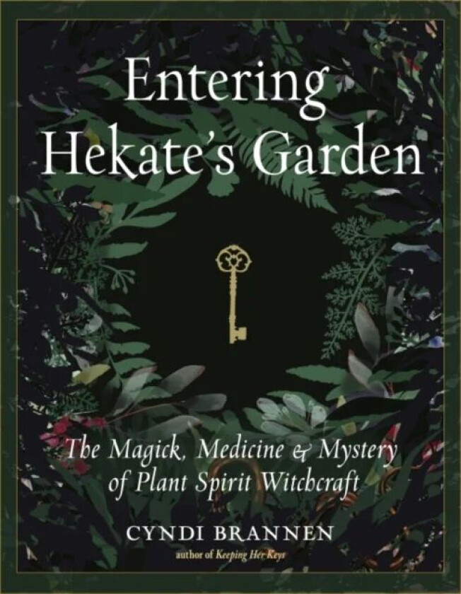 Entering Hekate's Garden av Cyndi (Cyndi Brannen) Brannen