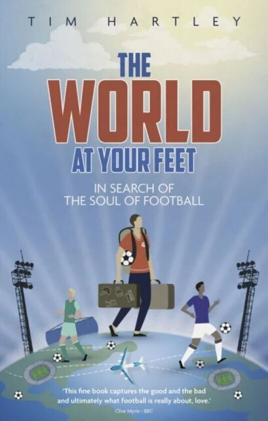 The World at Your Feet av Tim Hartley