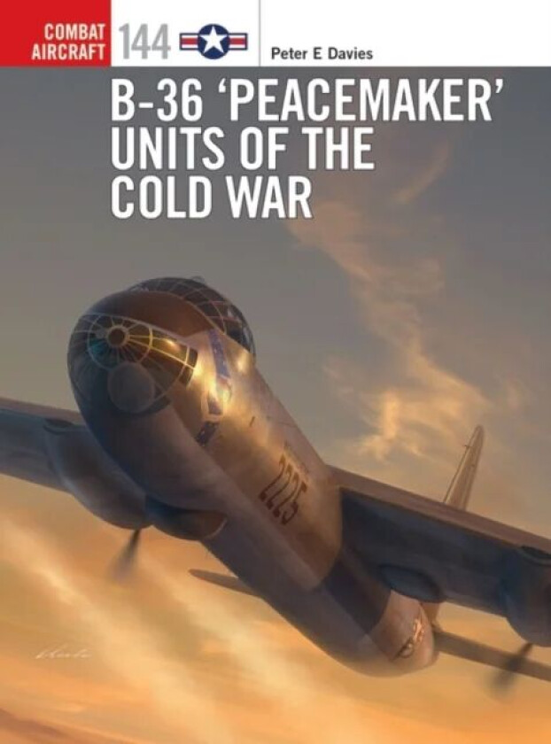 B-36 ¿Peacemaker¿ Units of the Cold War av Peter E. Davies