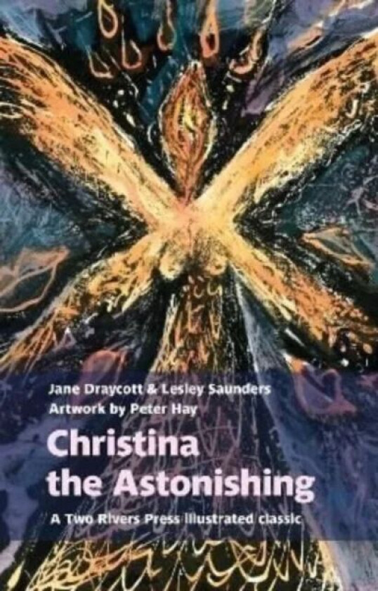 Christina the Astonishing av Jane Draycott, Lesley Saunders