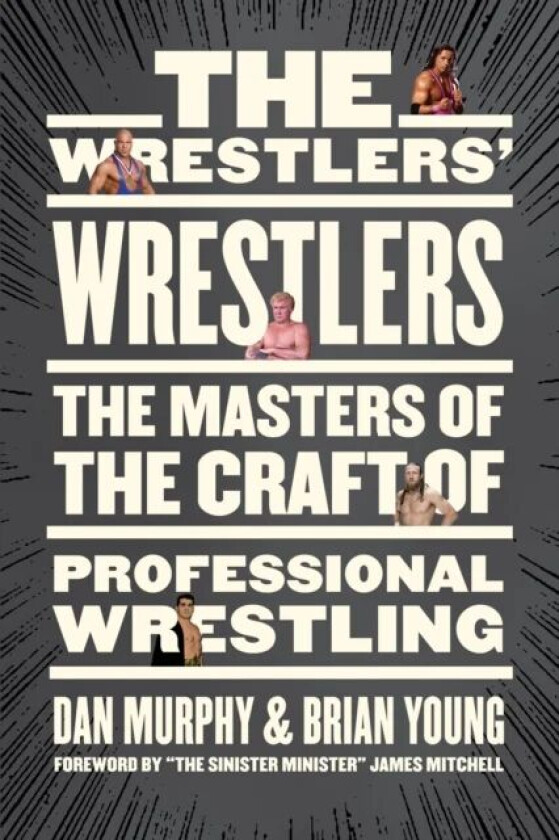The Wrestlers' Wrestlers av Dan Murphy, Brian Young
