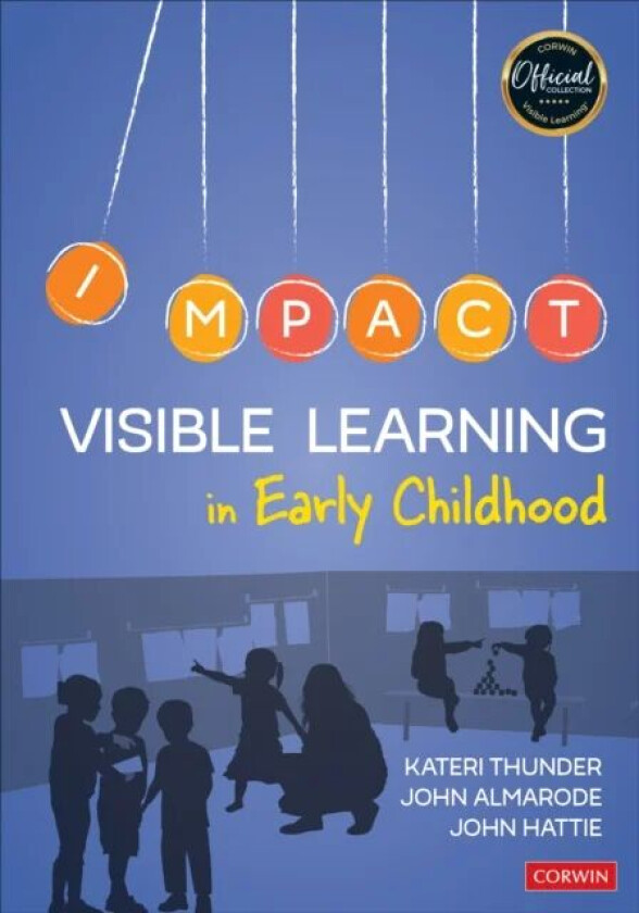 Visible Learning in Early Childhood av Kateri Thunder, John T. Almarode, John Hattie