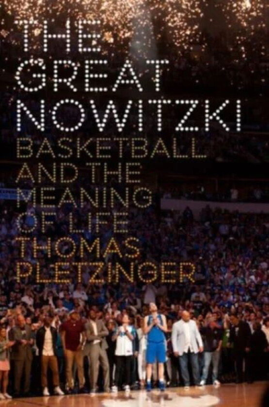 The Great Nowitzki av Thomas Pletzinger