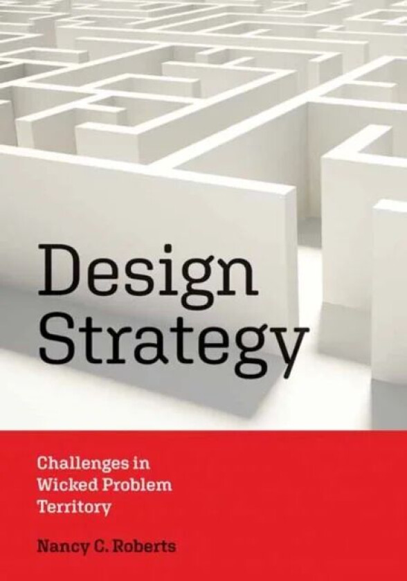 Design Strategy av Nancy C. Roberts
