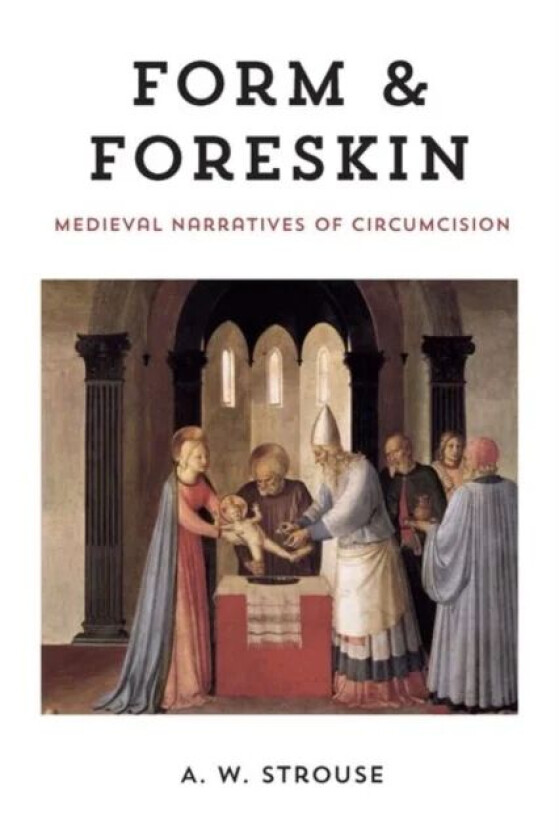 Form and Foreskin av A. W. Strouse