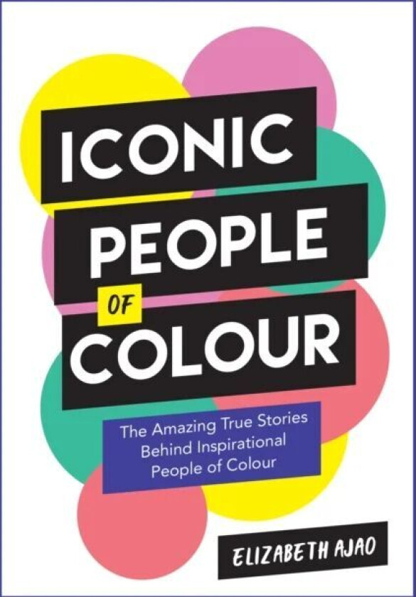 Iconic People of Colour av Elizabeth Ajao