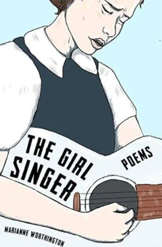 The Girl Singer av Marianne Worthington
