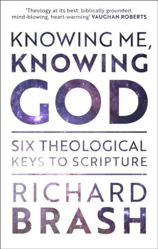 Knowing Me, Knowing God av Richard Brash