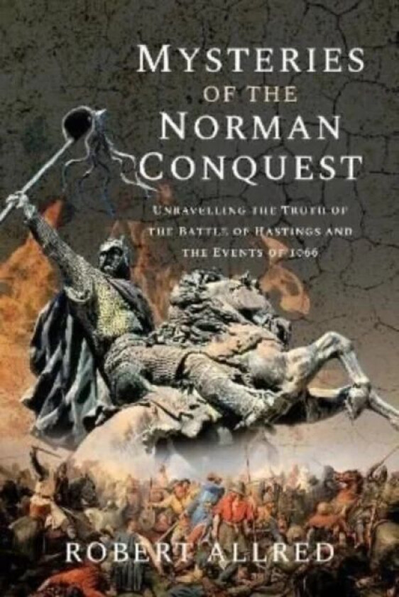Mysteries of the Norman Conquest av Robert Allred