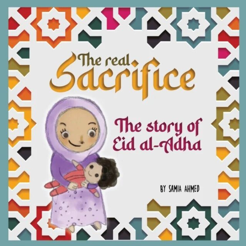 The Real Sacrifice av Samia Ahmed