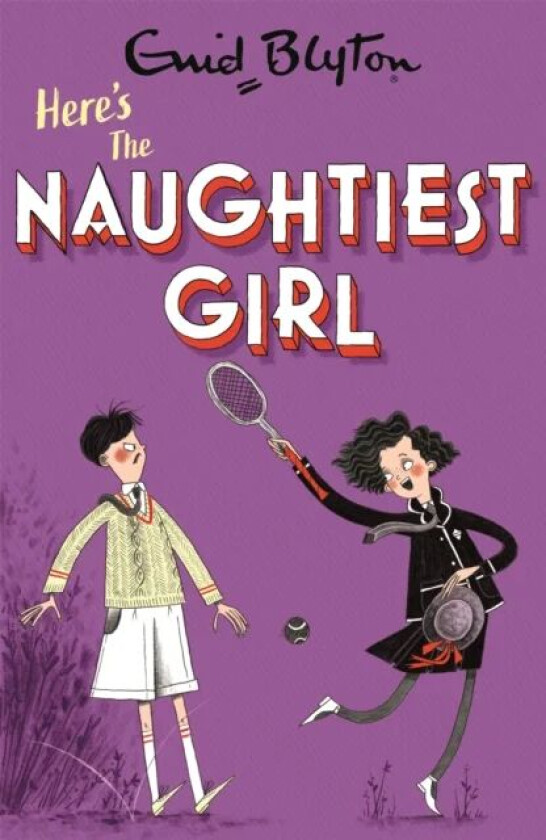 The Naughtiest Girl: Here's The Naughtiest Girl av Enid Blyton