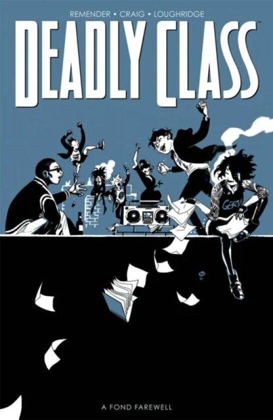 Deadly Class, Volume 11: A Fond Farewell av Rick Remender